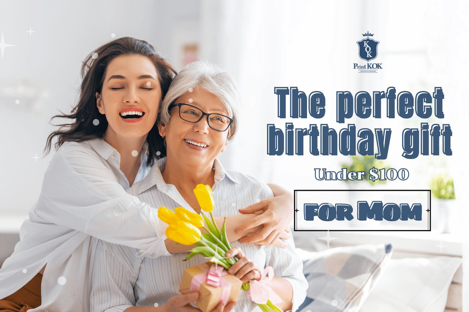 Finding the Perfect Birthday Gift for Mom Under $100