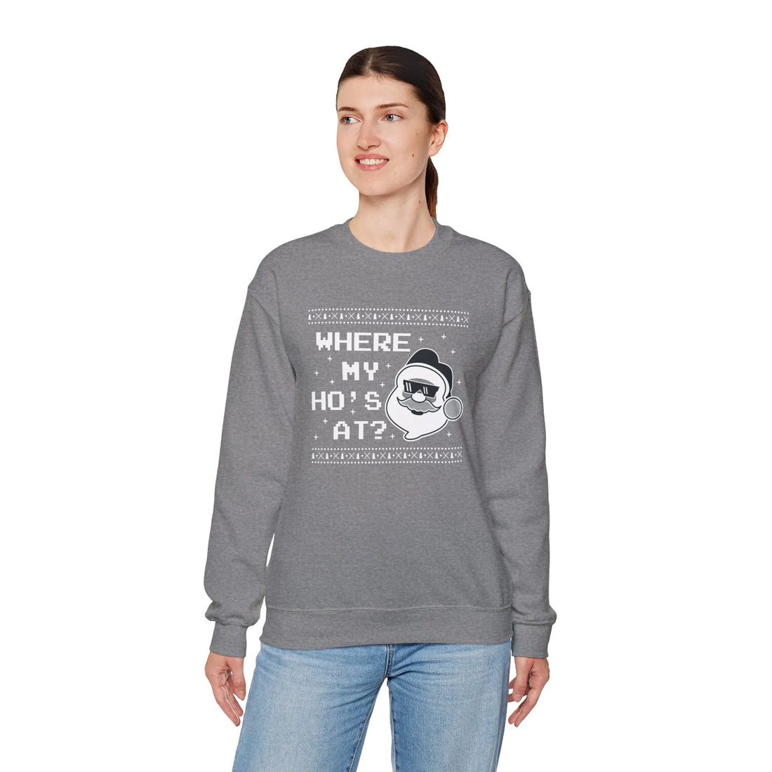 Where My Ho''s At? - Unisex Sweater