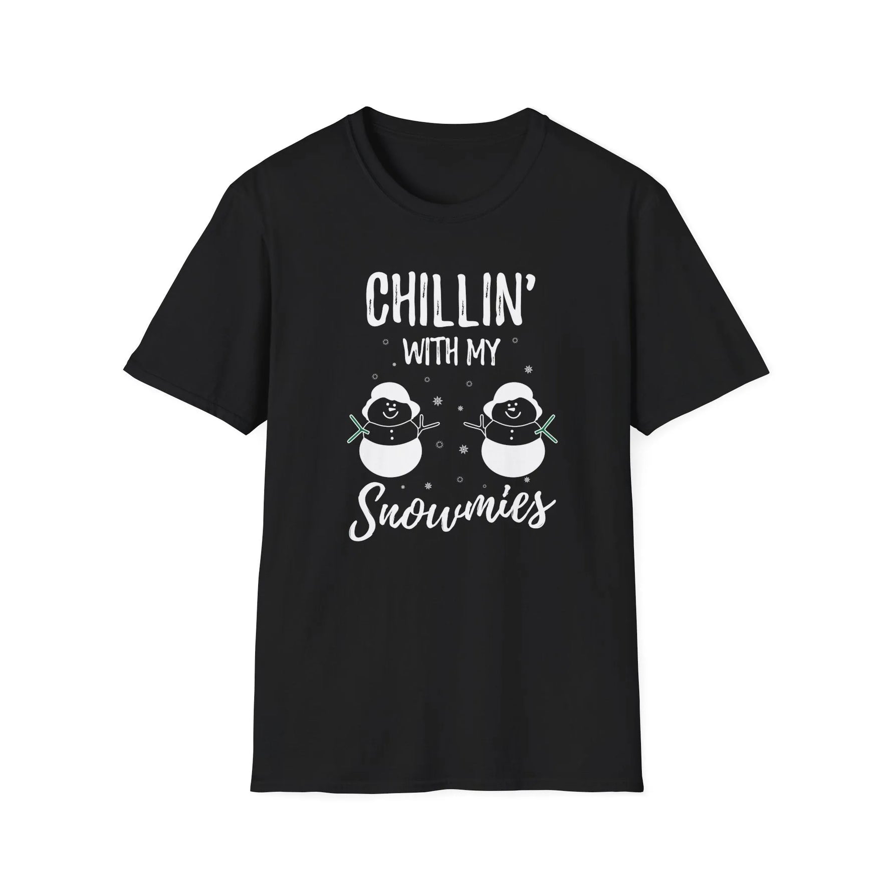 Chilling With My Snowmies - Unisex T-Shirt