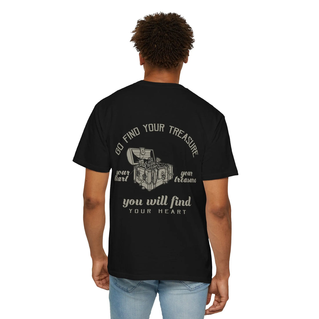 Go Find Your Treasure, You Will Find Your Heart, Unisex Garment-Dyed T-shirt