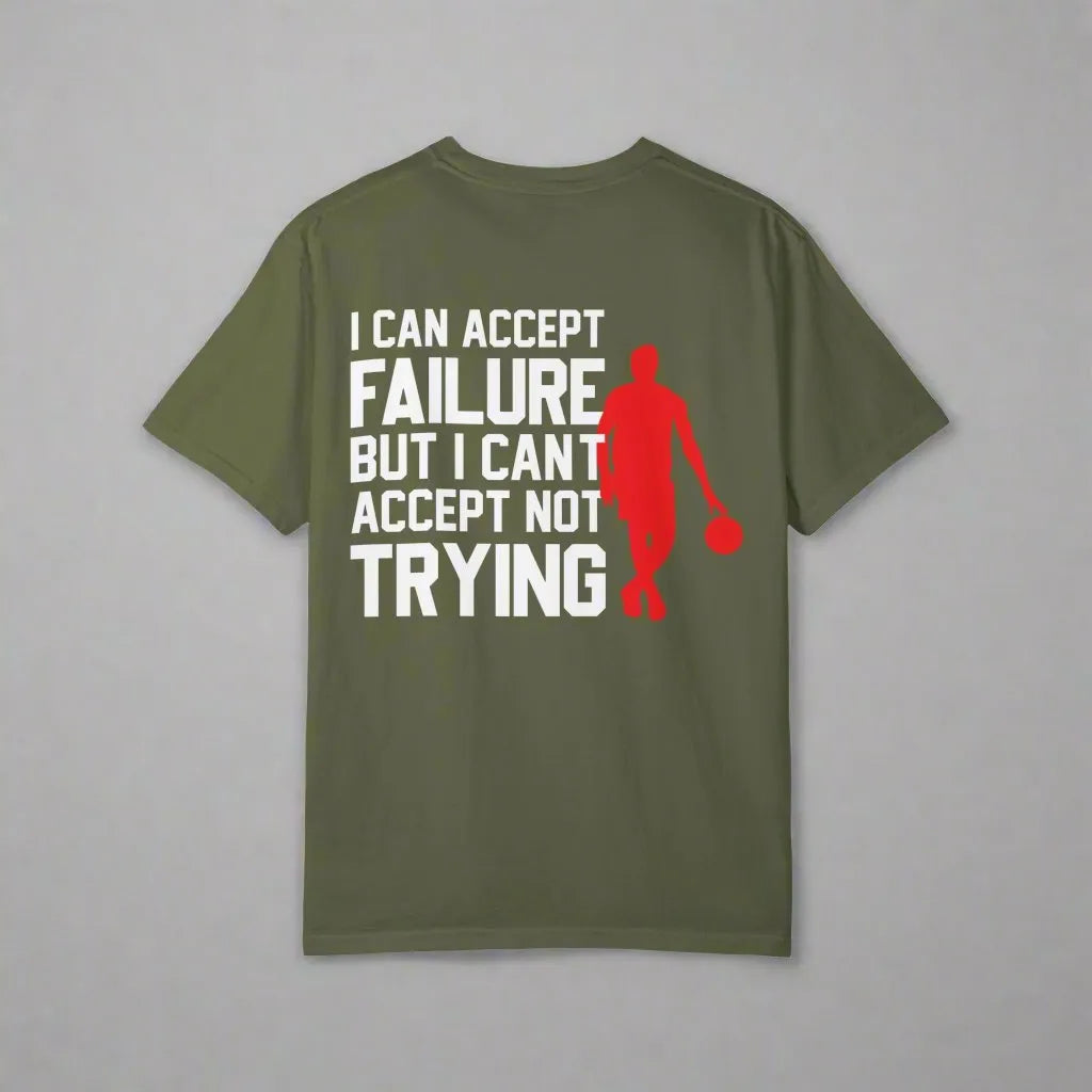 I Can Accept Failure But I Cant Accept Not Trying, Unisex Garment-Dyed T-shirt