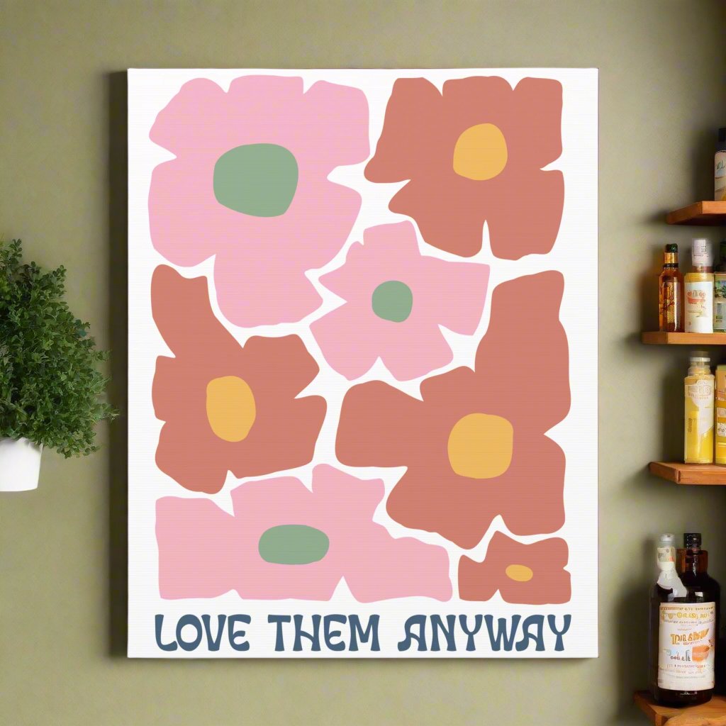 Love Them Anyway Matte Canvas, Stretched, 1.25"