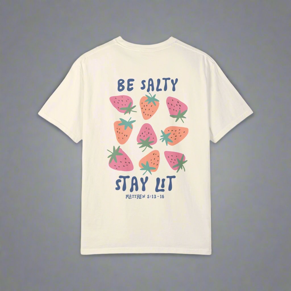 Be Salty Stay Lit 2 Sides, Unisex Garment-Dyed T-shirt