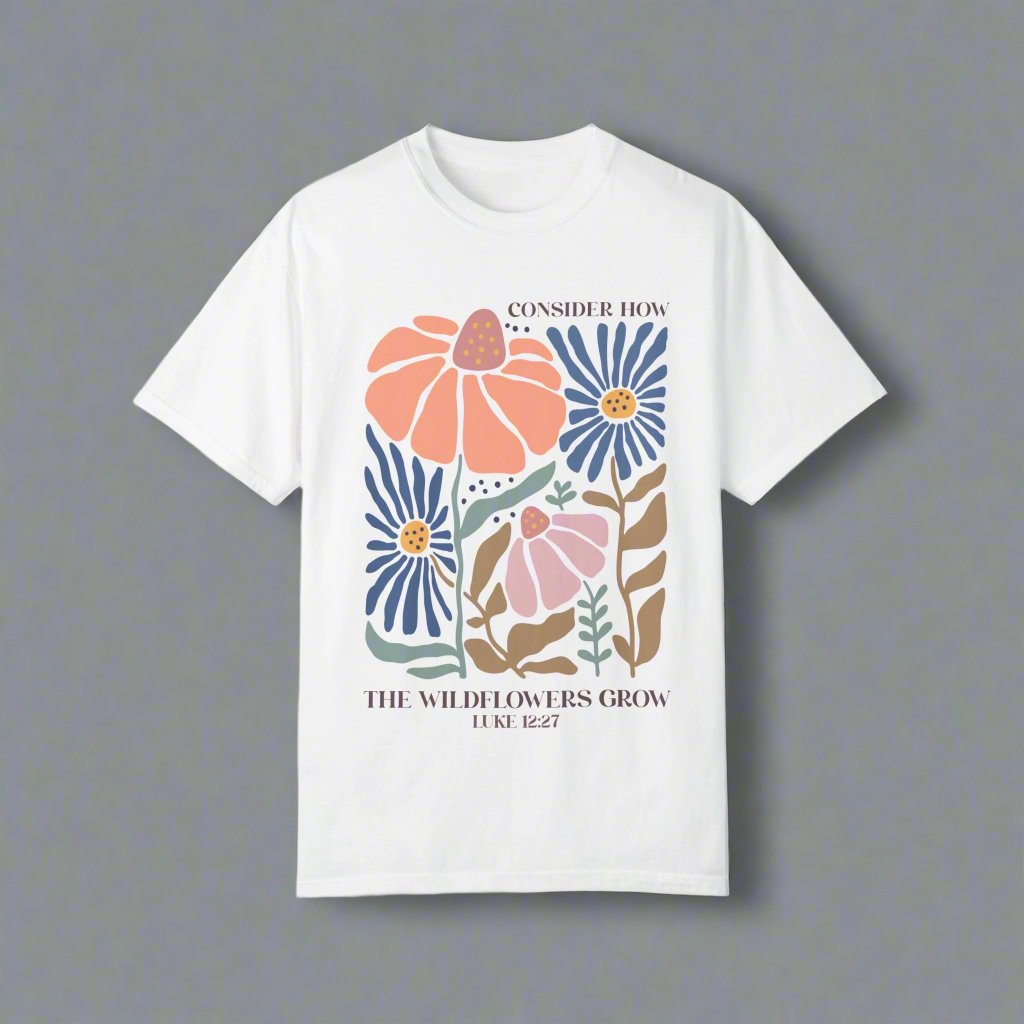 Consider How The Wildflower Grow, Unisex Garment-Dyed T-shirt