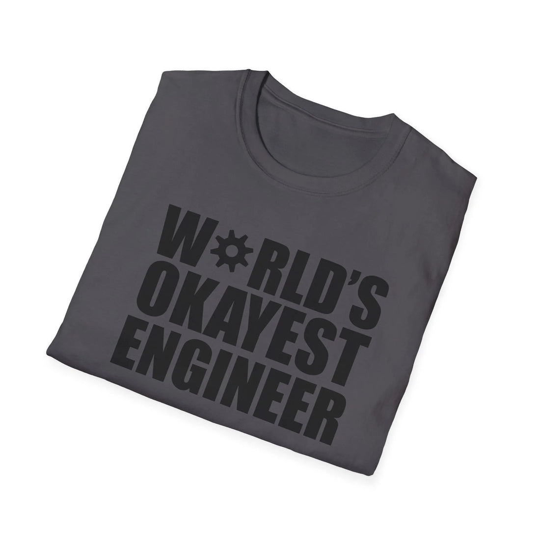 World's Okayest Engineer - Unisex T-Shirt