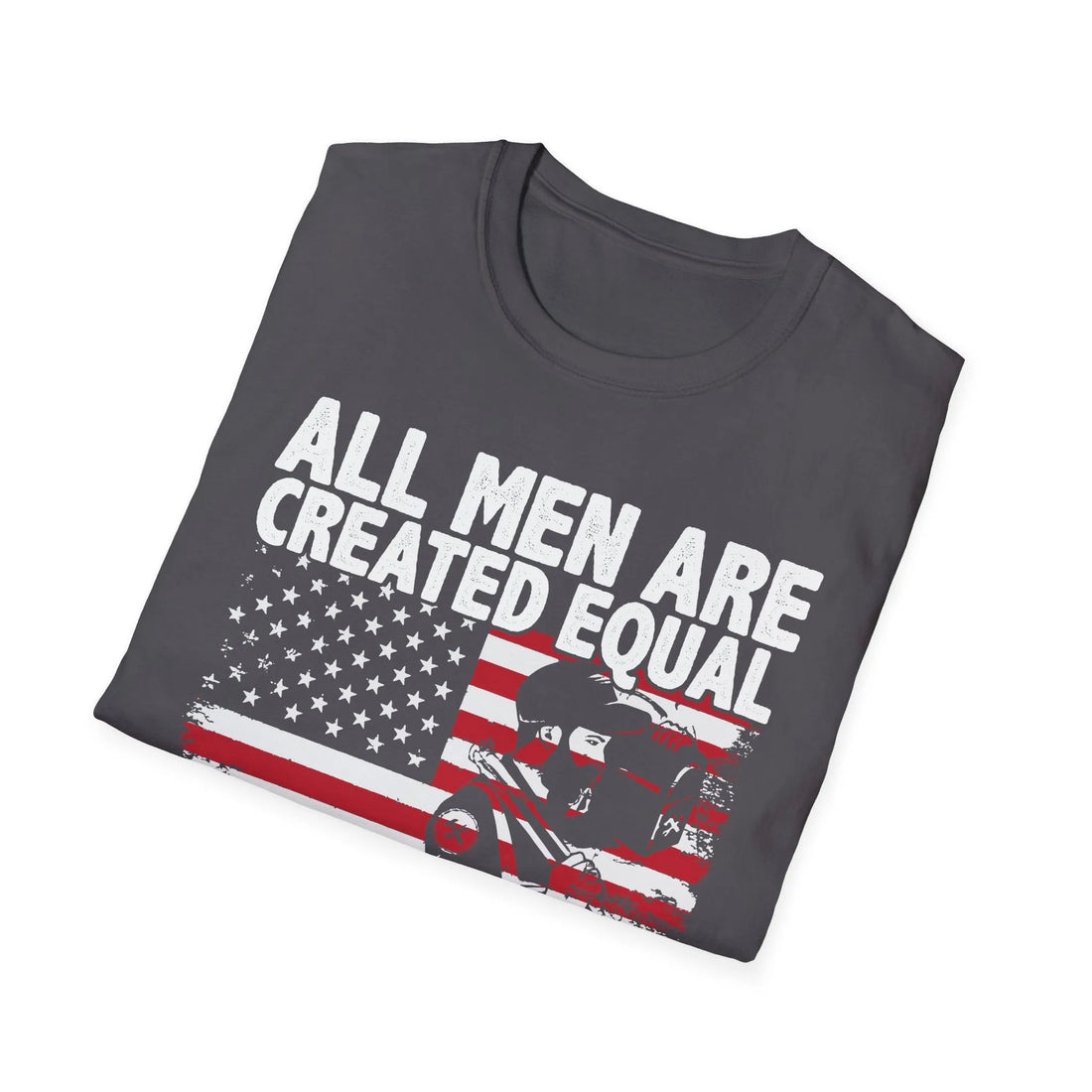 All Men Are Created Equal Then Some Become Professional Engineers - Unisex T-Shirt