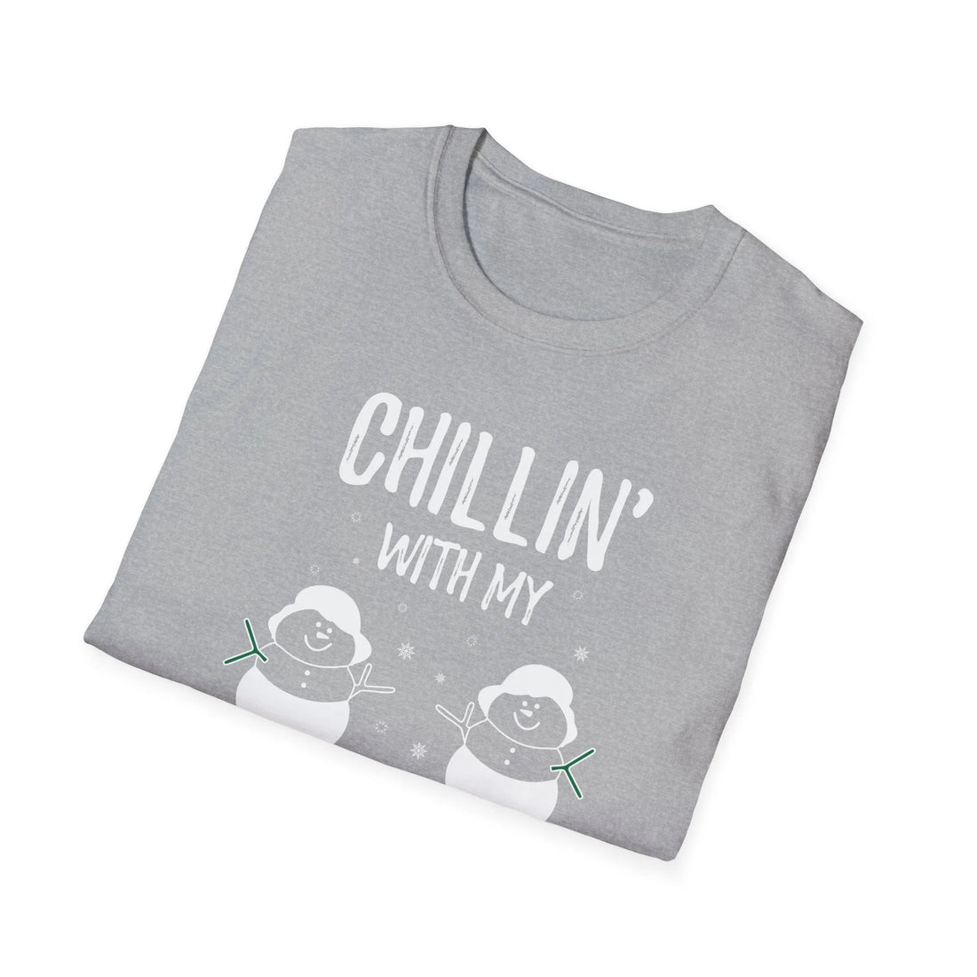 Chilling With My Snowmies - Unisex T-Shirt