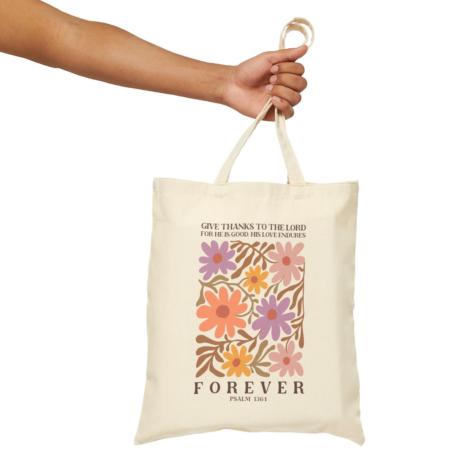 Give Thanks To The Lord, He Is Good. His Love Endures  Cotton Canvas Tote Bag