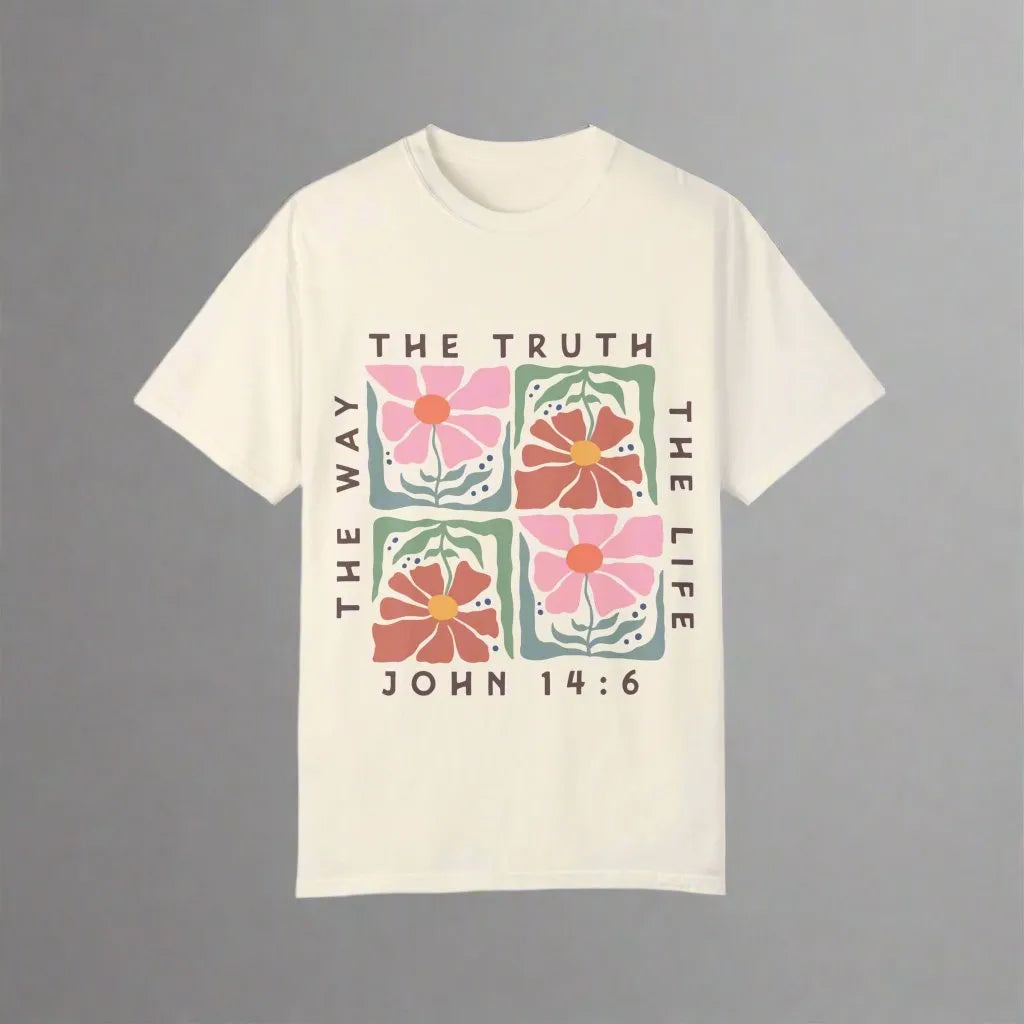 The Way The Truth The Life, Unisex Garment-Dyed T-shirt