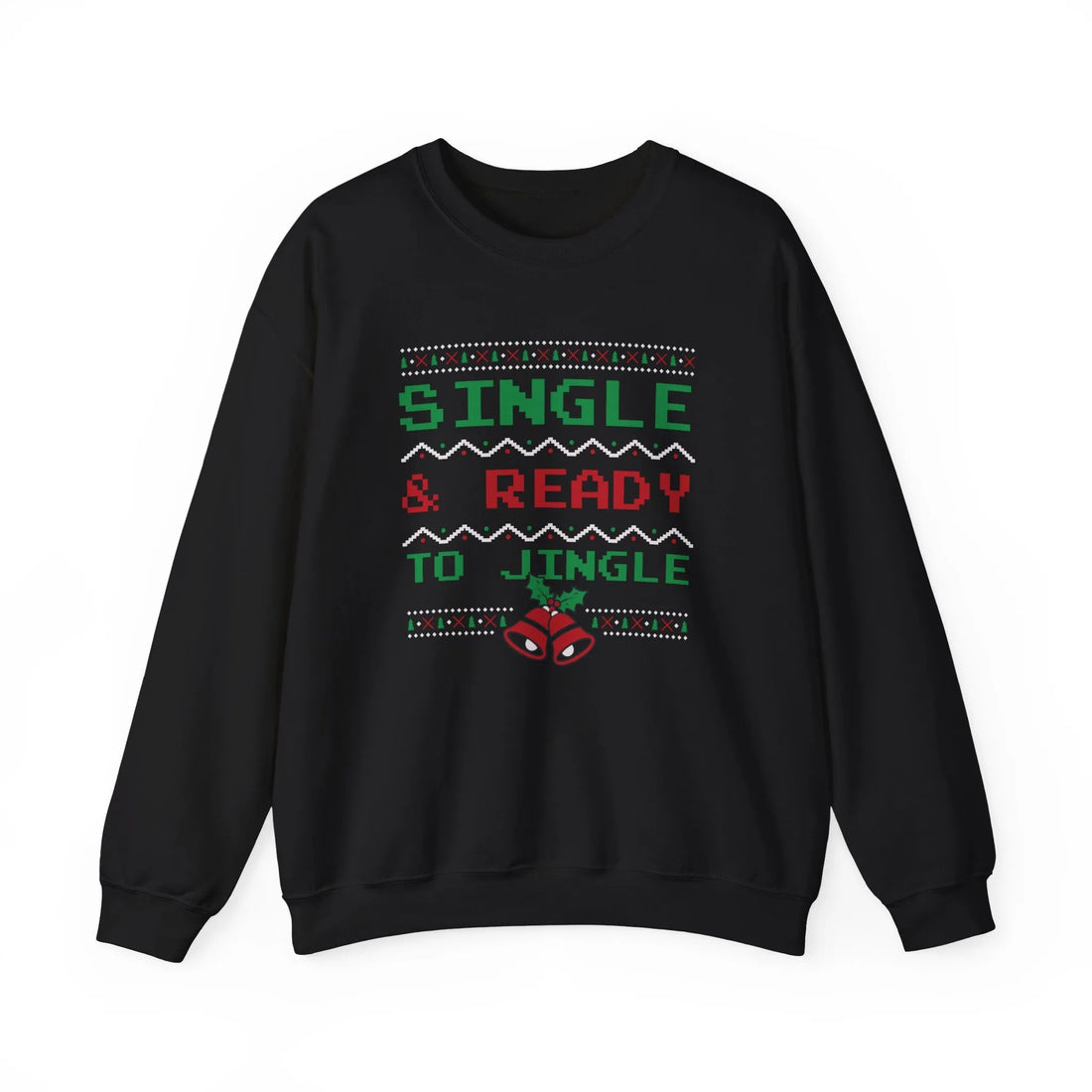 Single & Ready To Jingle? - Unisex Sweater