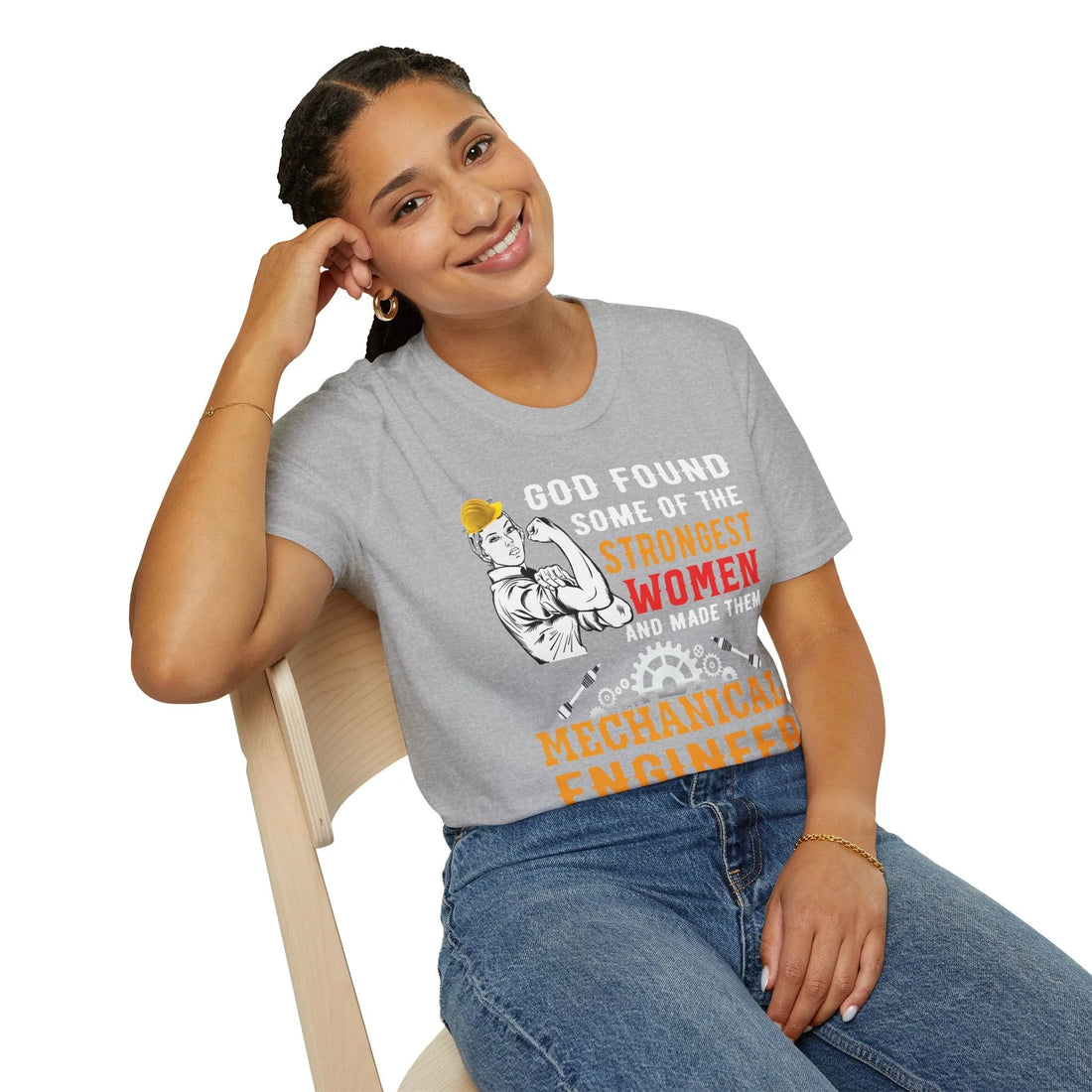 God Found Some Of The Strongest Women And Made Them Mechanical Engineer - Unisex T-shirt