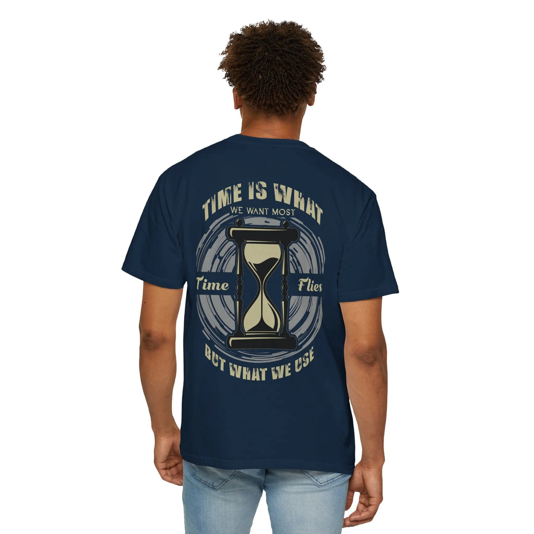 Time Is What We Want Most, Times Flies But What We Use Worst, Unisex Garment-Dyed T-shirt