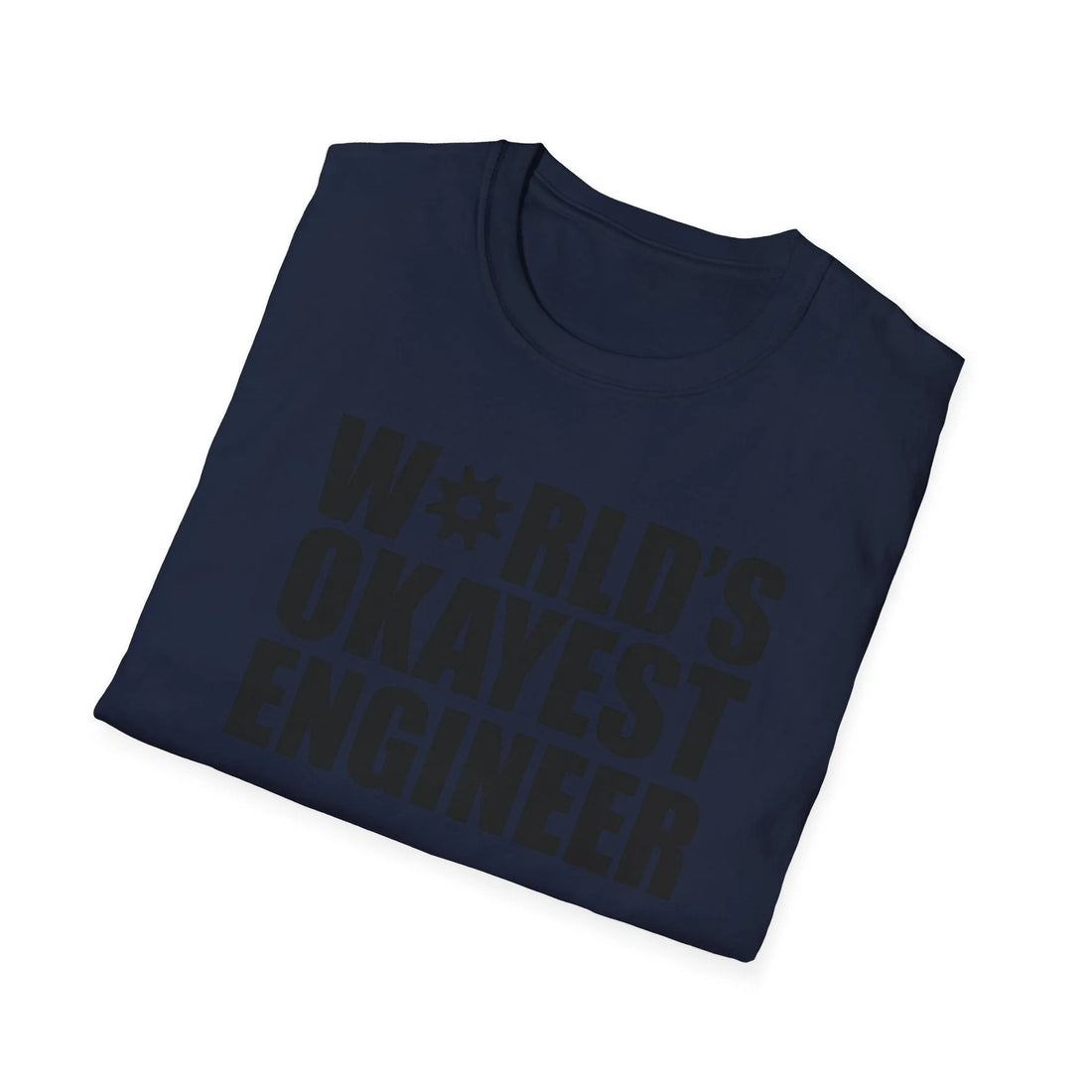 World's Okayest Engineer - Unisex T-Shirt