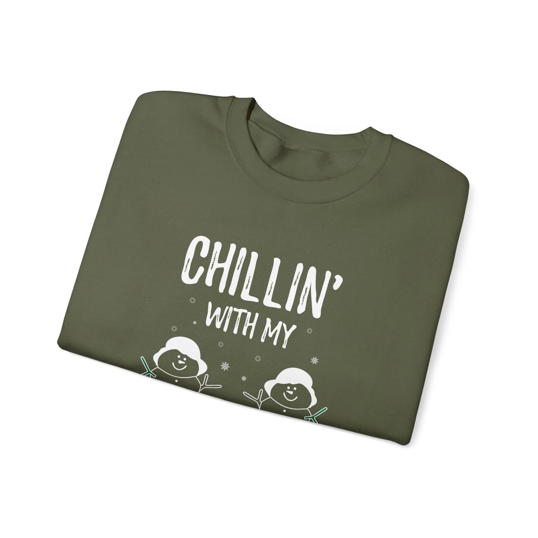 Chilling With My Snowmies? - Unisex Sweater