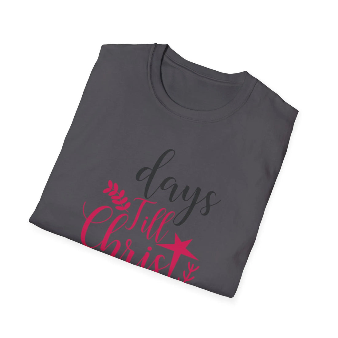 Days Till Christmas - Unisex T-Shirt