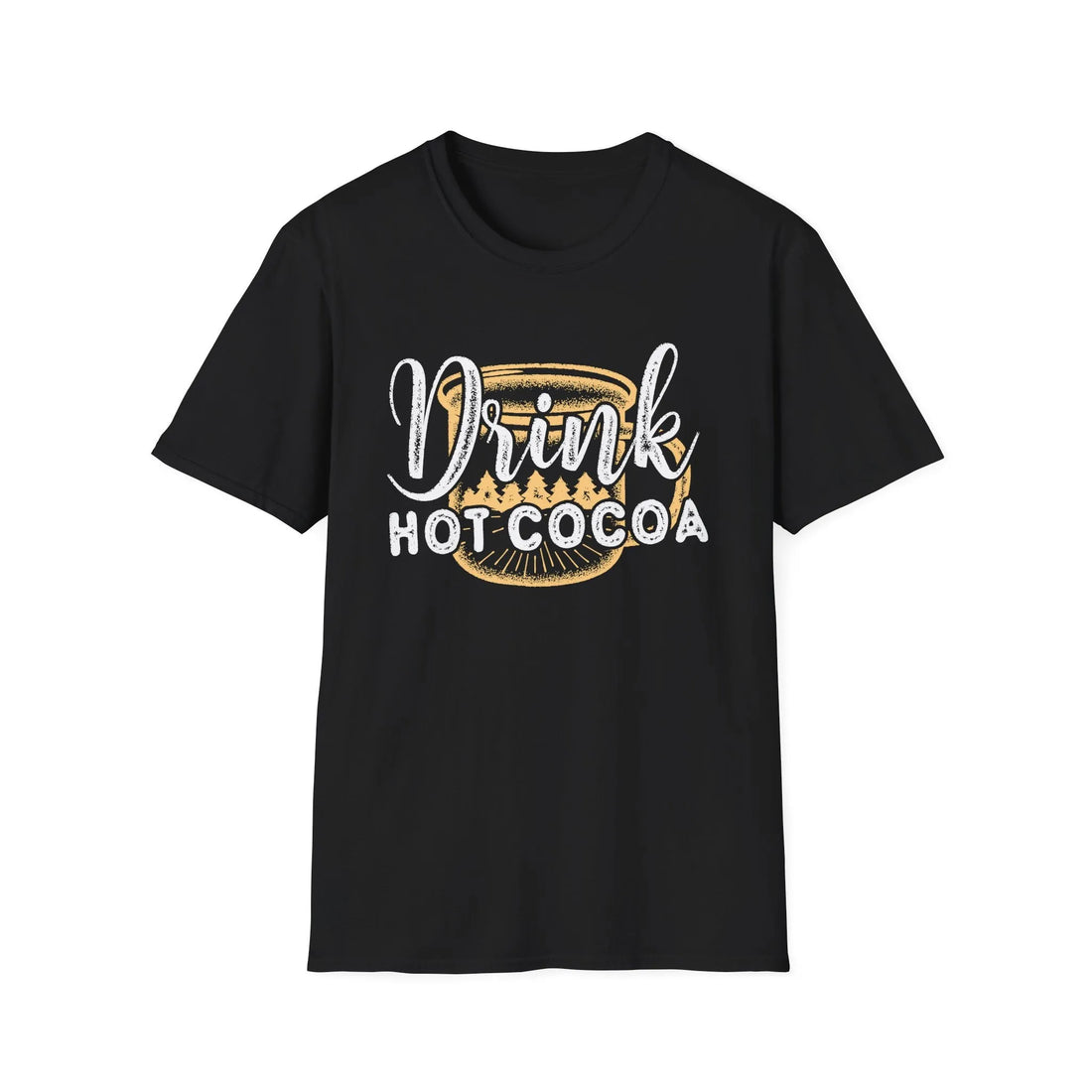 Drink Hot Cocoa - Unisex T-Shirt