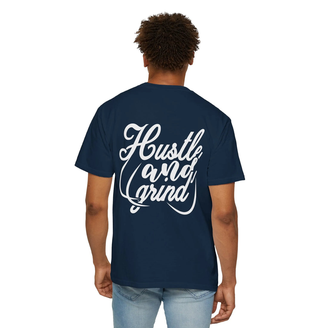 Hustle And Grind, Unisex Garment-Dyed T-shirt