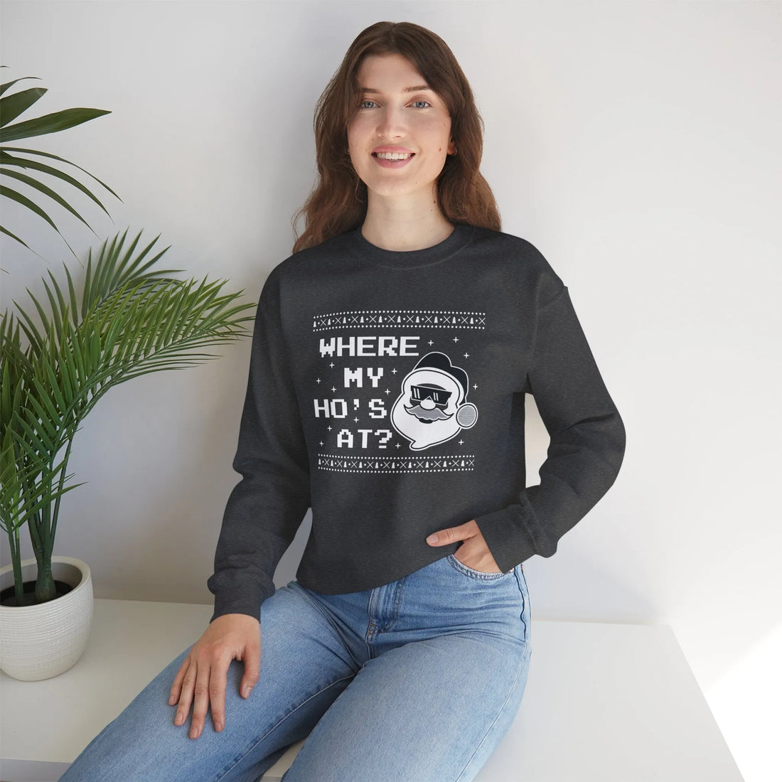 Where My Ho''s At? - Unisex Sweater