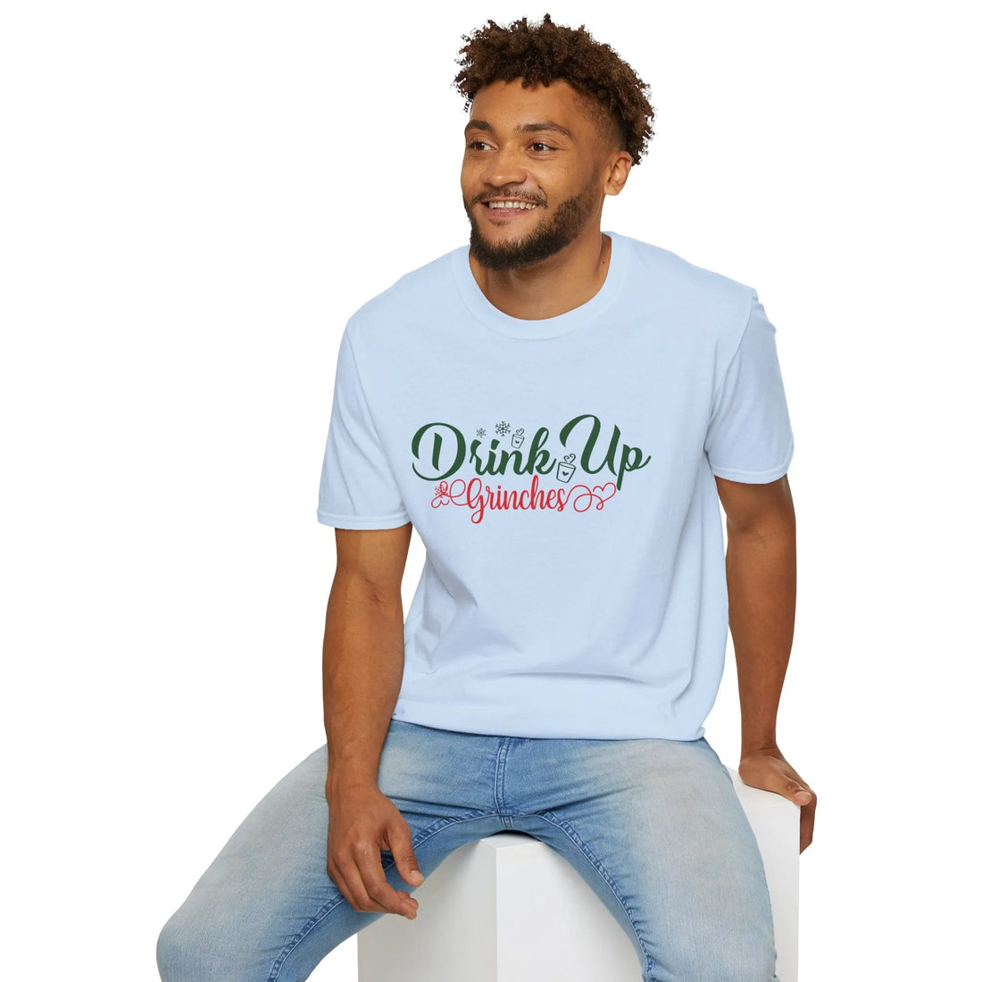 Drink Up Grinches  - Unisex T-Shirt