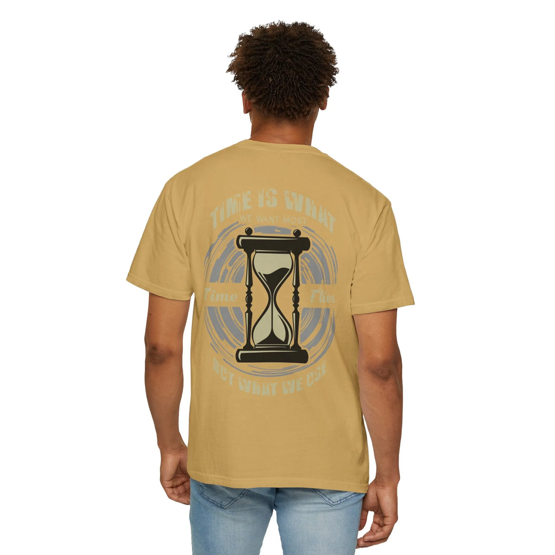 Time Is What We Want Most, Times Flies But What We Use Worst, Unisex Garment-Dyed T-shirt