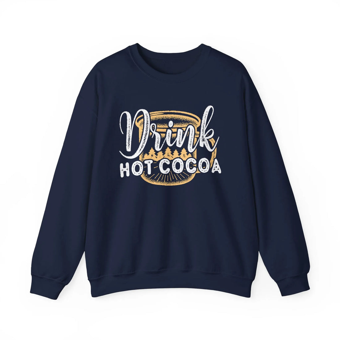 Drink Hot Cocoa - Unisex Sweater