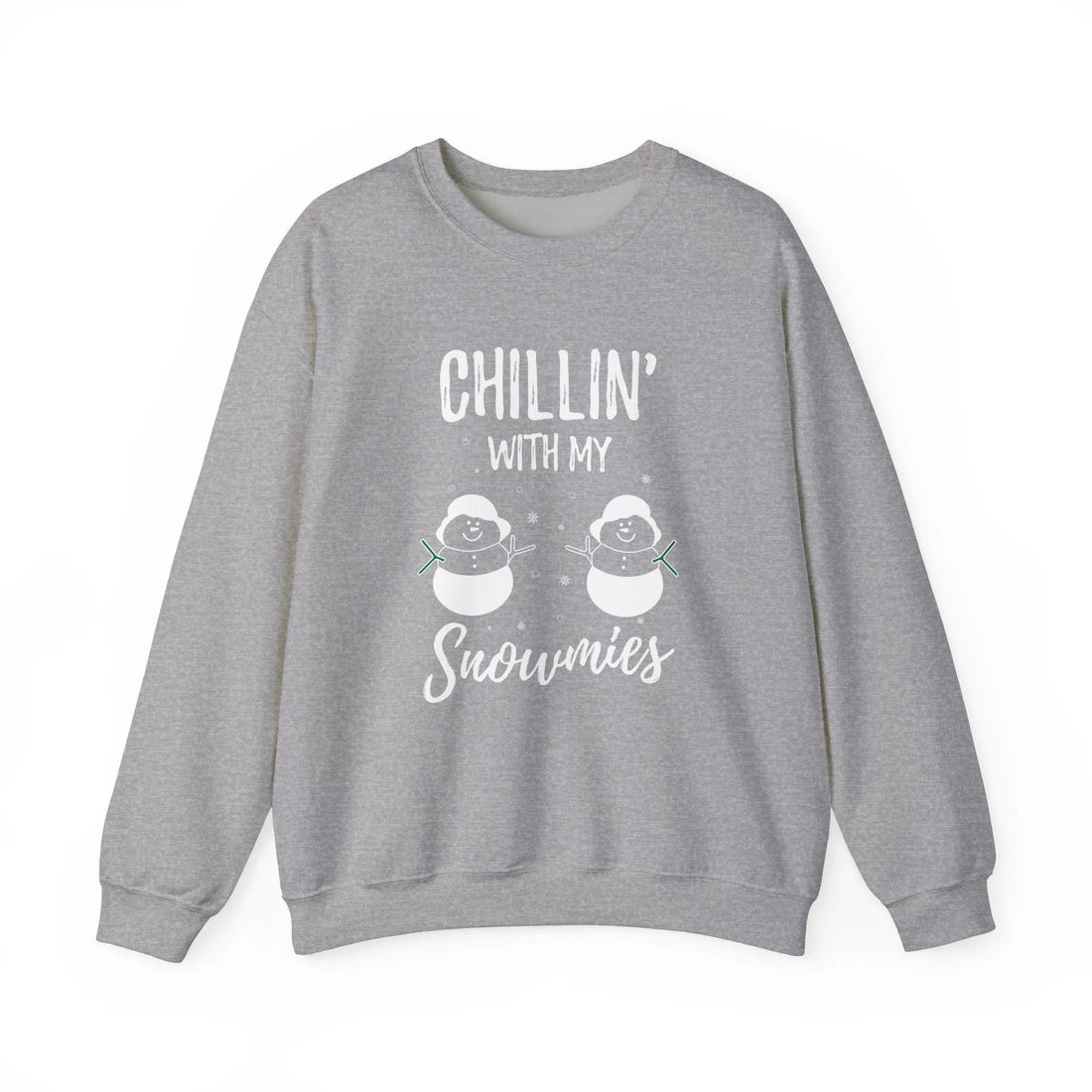 Chilling With My Snowmies? - Unisex Sweater