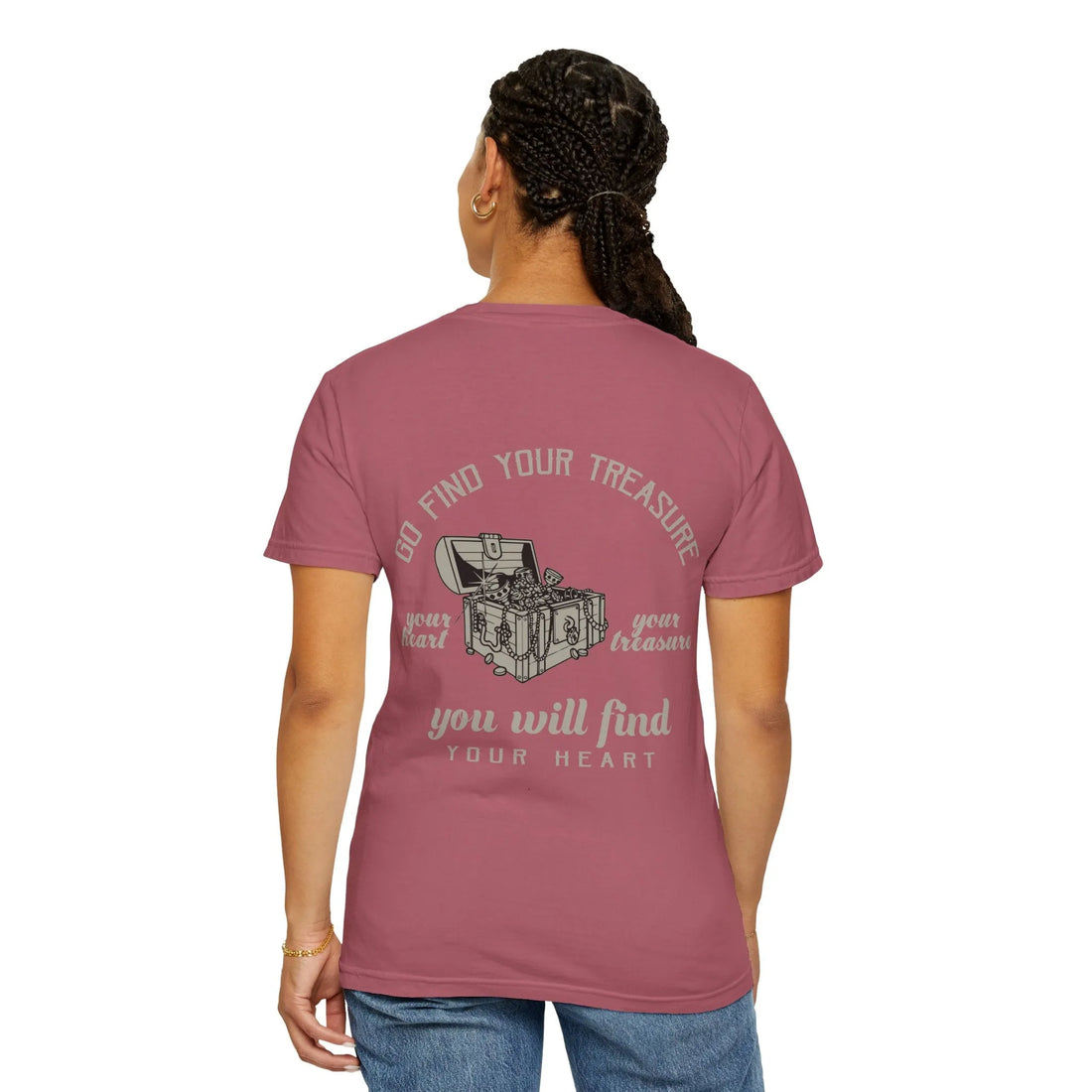 Go Find Your Treasure, You Will Find Your Heart, Unisex Garment-Dyed T-shirt