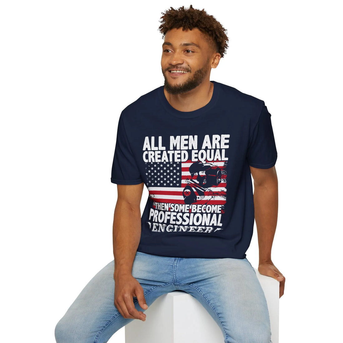 All Men Are Created Equal Then Some Become Professional Engineers - Unisex T-Shirt