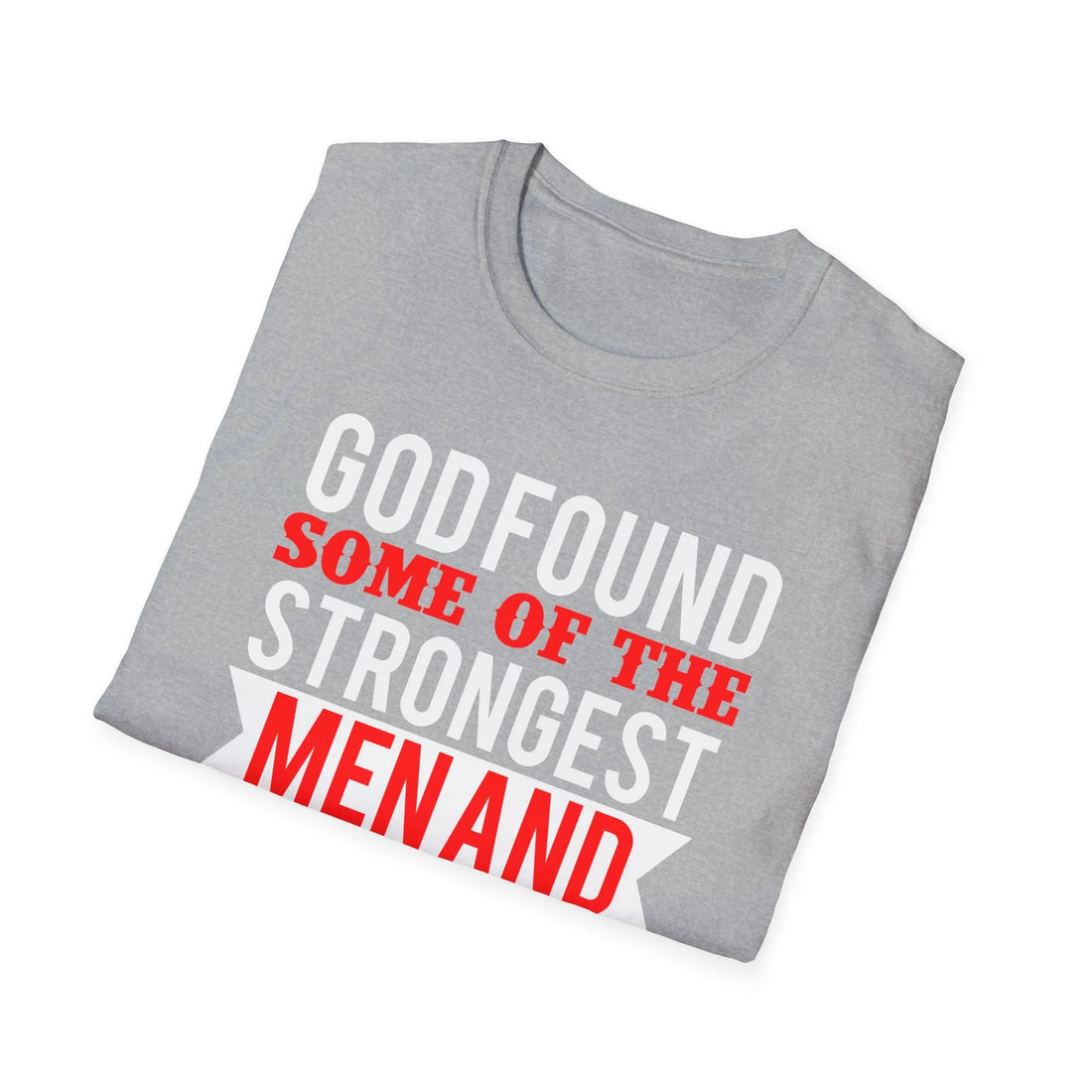 God Found Some Of The Strongest Men And Made Them Biomedical Engineers T-Shirt - Unisex T-Shirt - Lightweight Fabric Various Colors