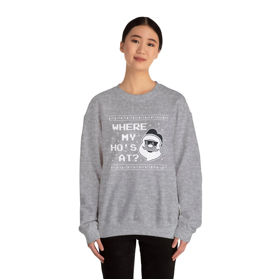 Where My Ho''s At? - Unisex Sweater