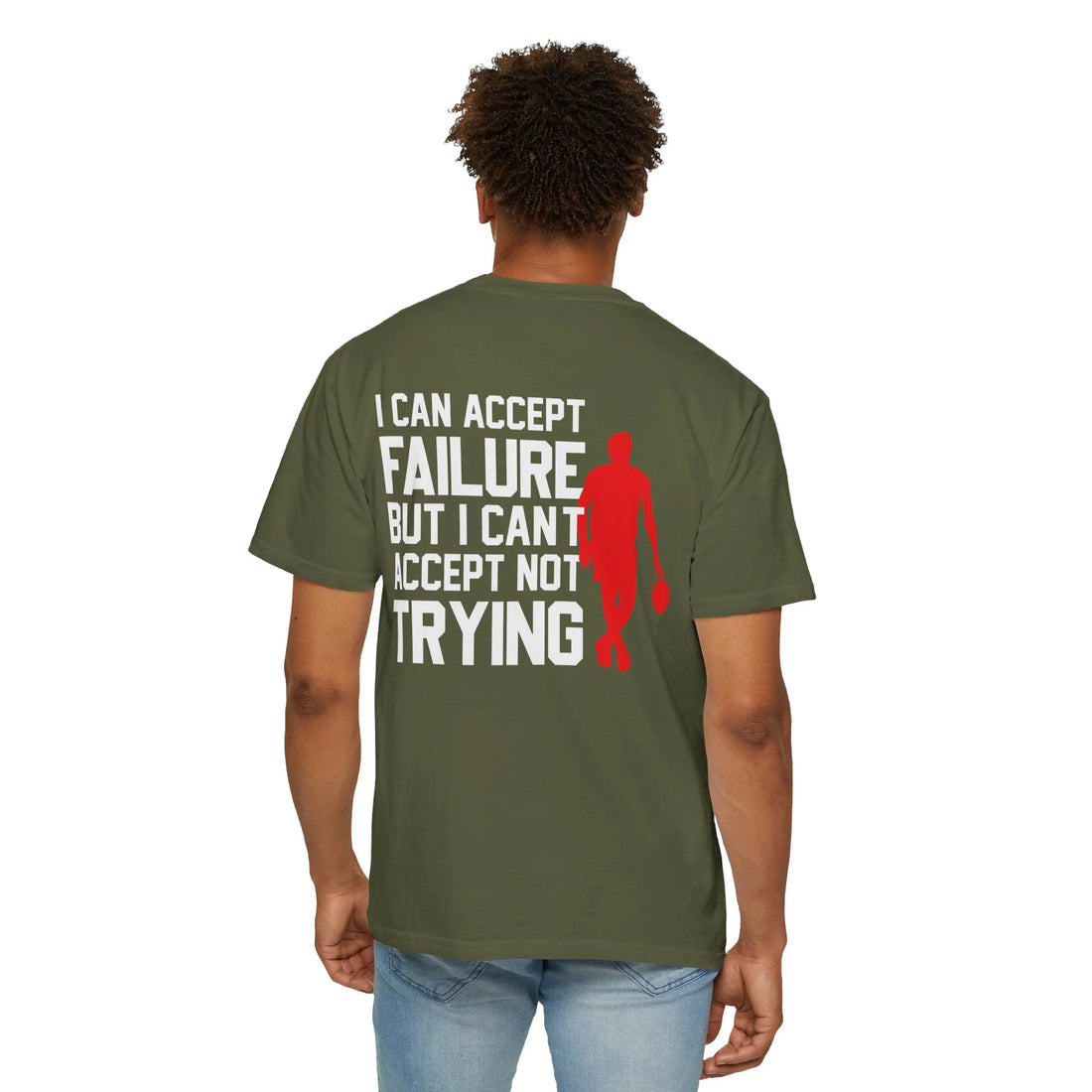 I Can Accept Failure But I Cant Accept Not Trying, Unisex Garment-Dyed T-shirt