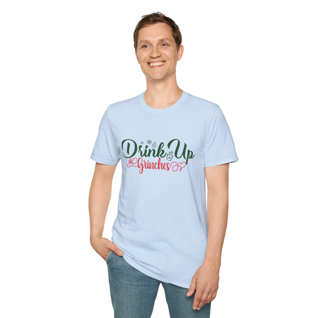 Drink Up Grinches  - Unisex T-Shirt