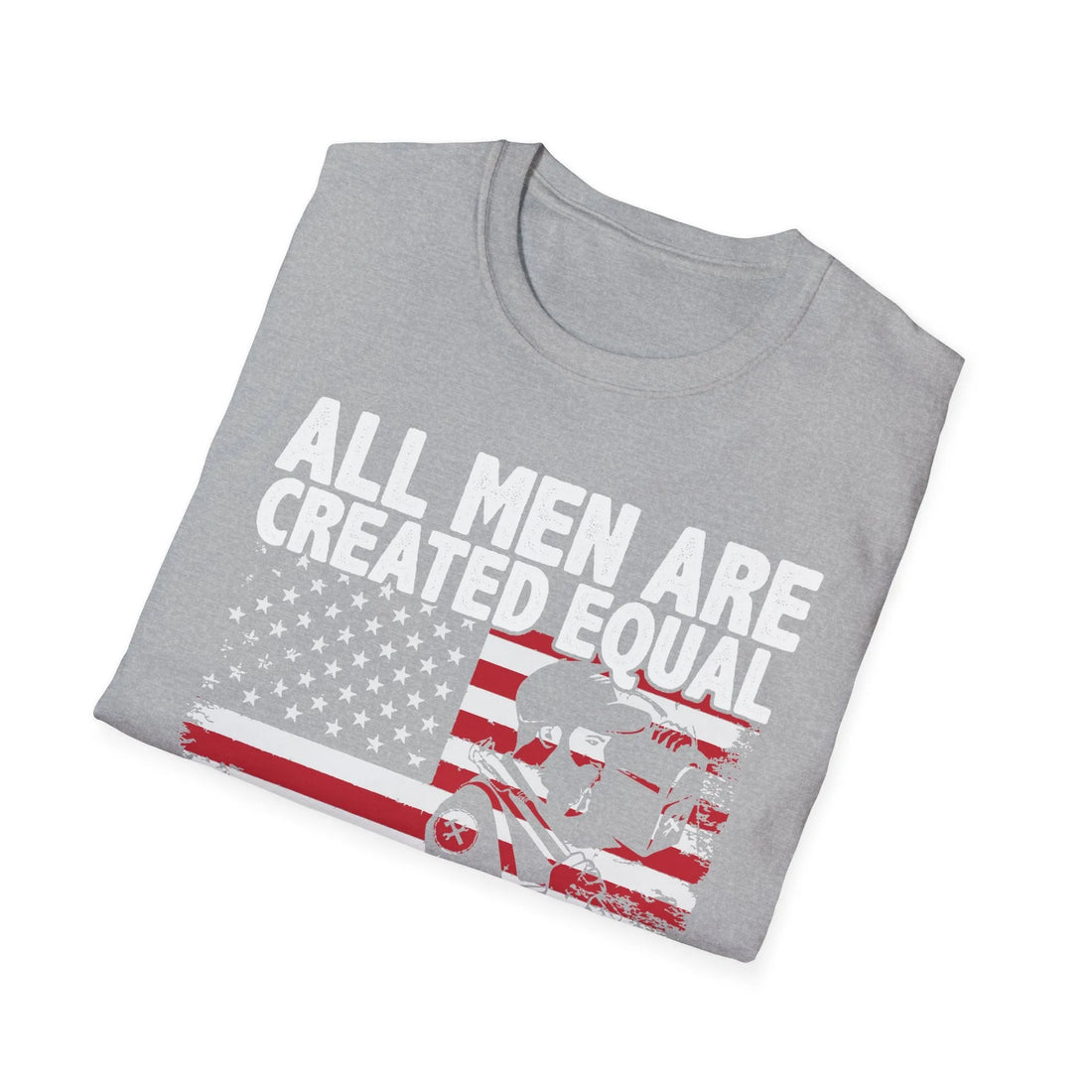 All Men Are Created Equal Then Some Become Professional Engineers - Unisex T-Shirt