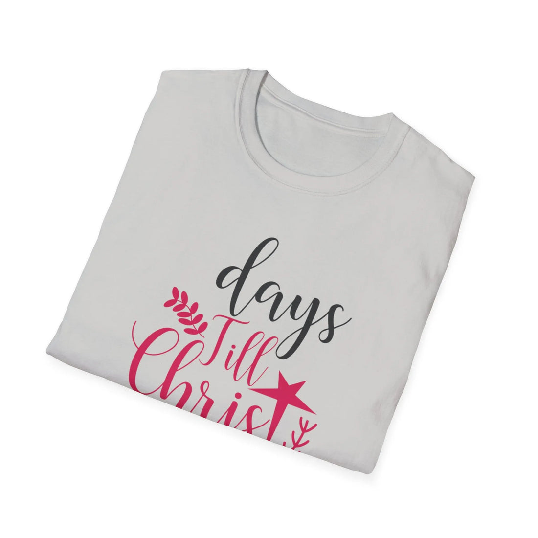 Days Till Christmas - Unisex T-Shirt