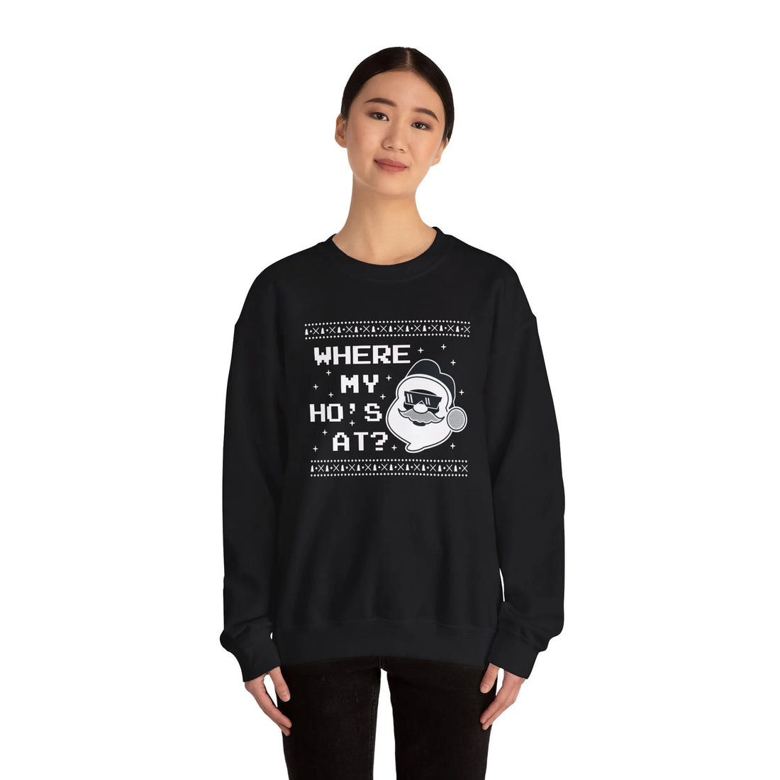 Where My Ho''s At? - Unisex Sweater