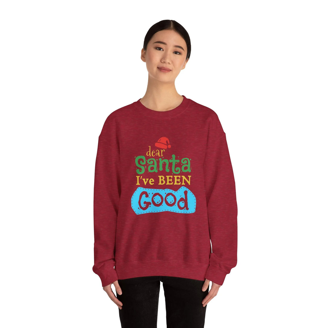 Dear Santa I've Been Good - Unisex Sweater