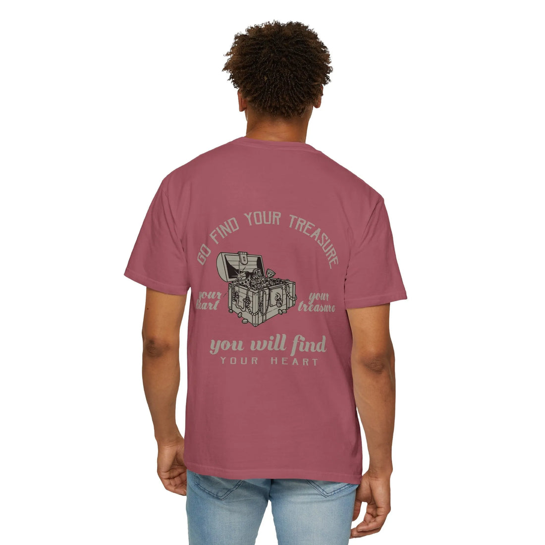 Go Find Your Treasure, You Will Find Your Heart, Unisex Garment-Dyed T-shirt