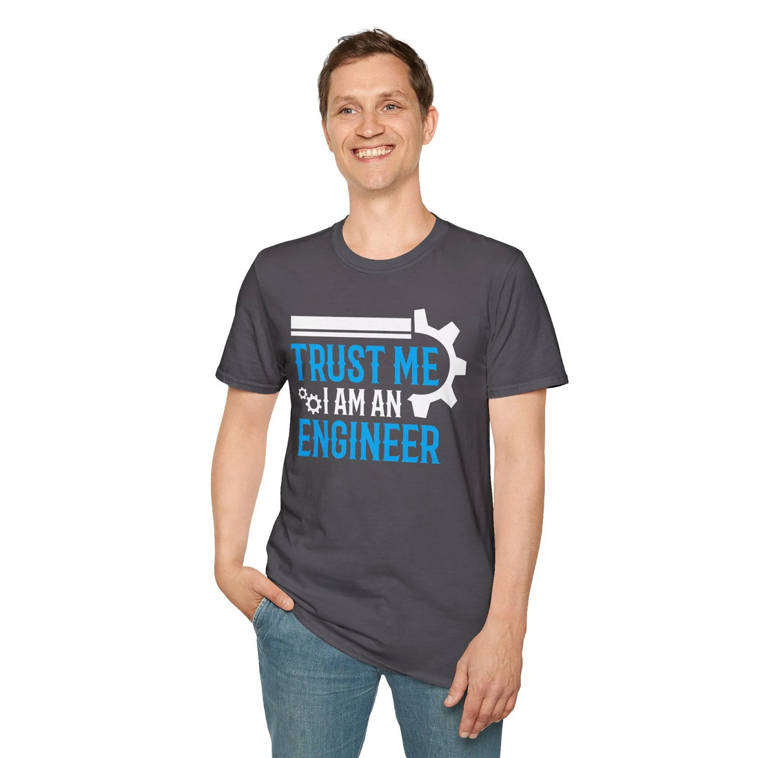 Trust Me I Am An Engineers -  Unisex T-Shirt