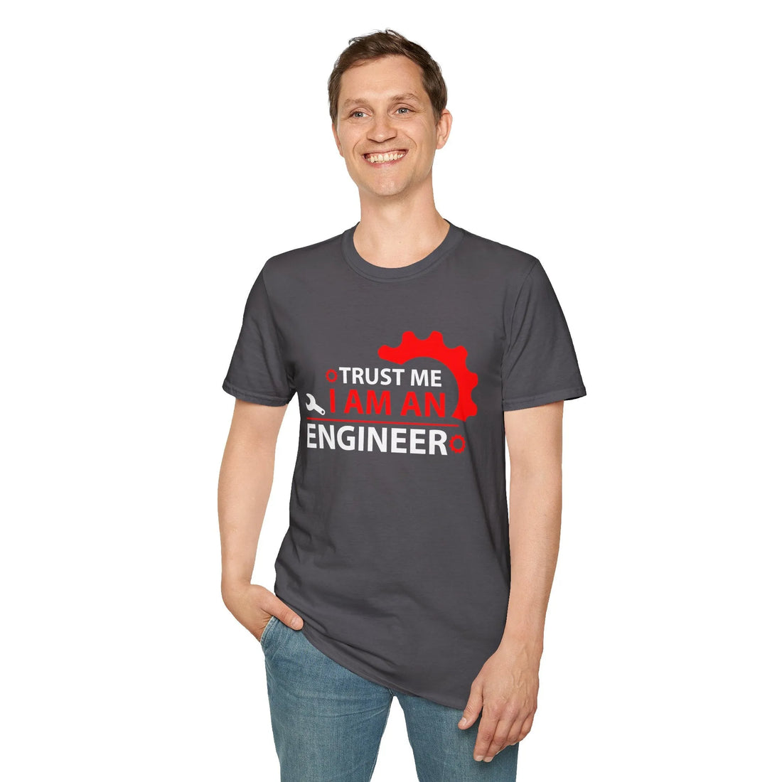 Trust Me I Am A Real Engineer - Unisex T-Shirt