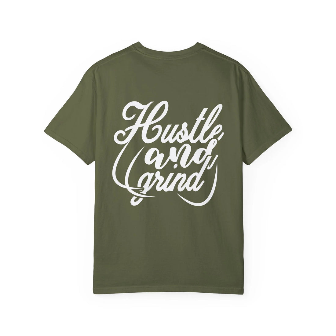 Hustle And Grind, Unisex Garment-Dyed T-shirt