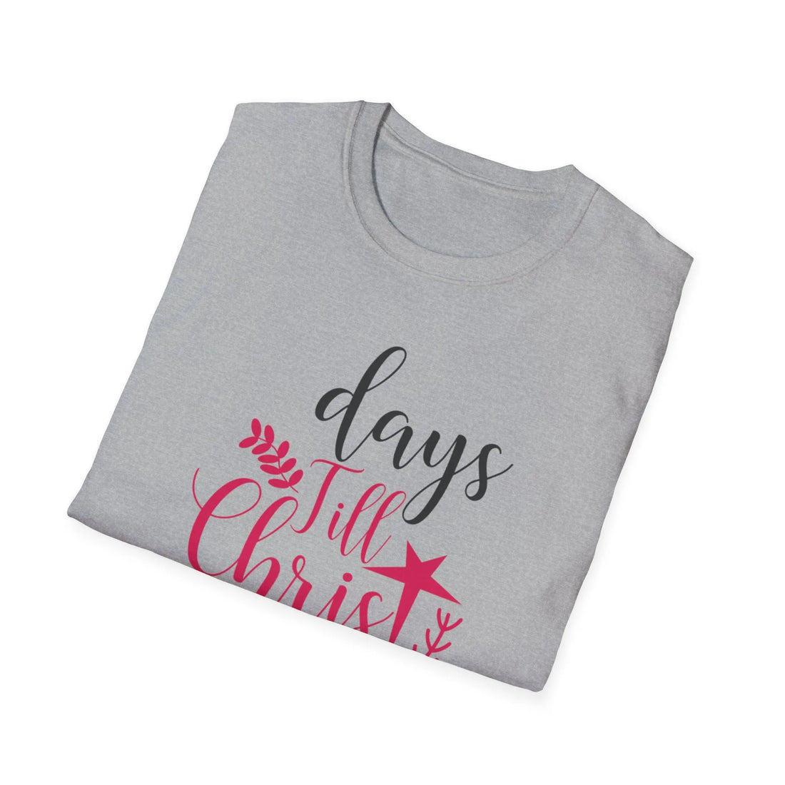 Days Till Christmas - Unisex T-Shirt