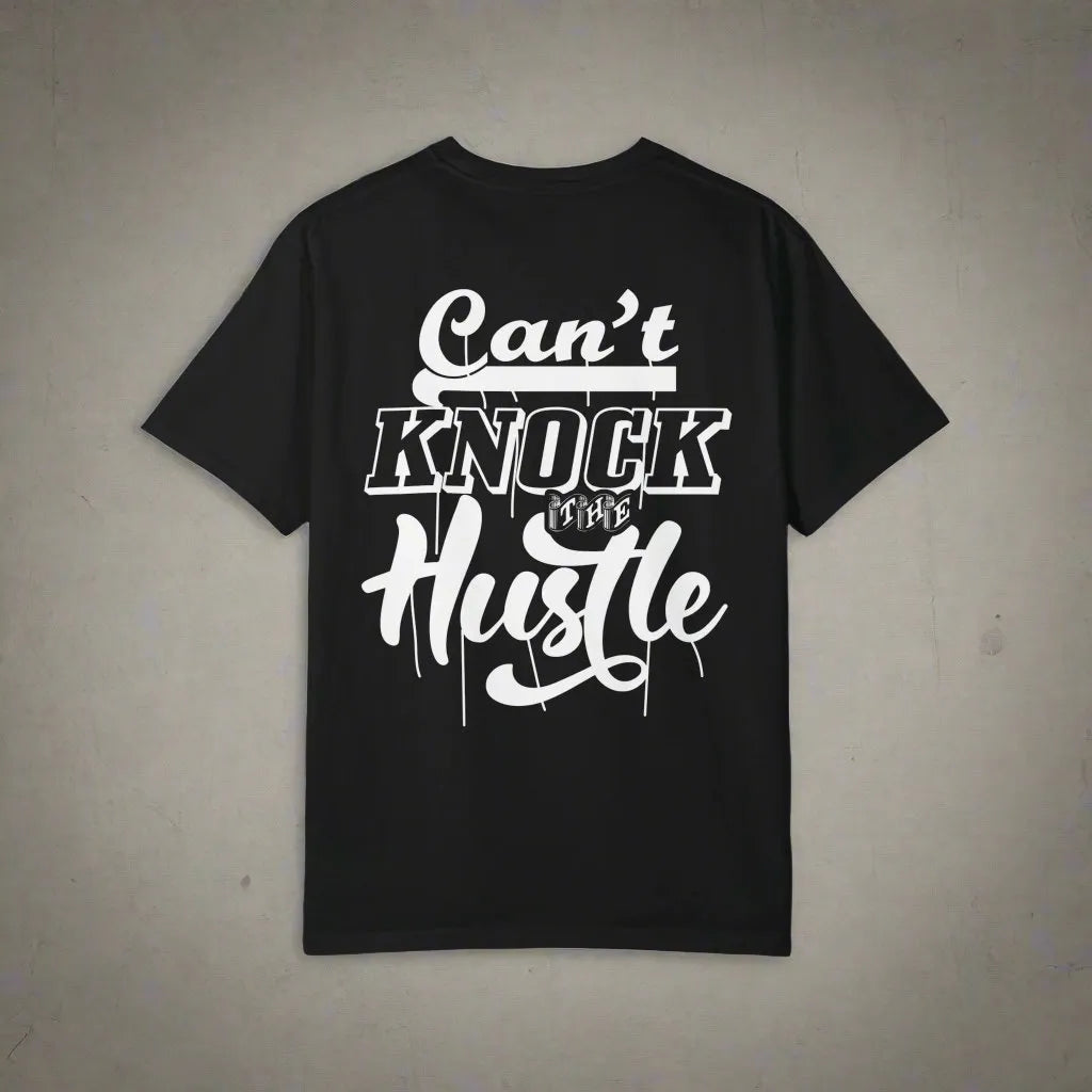 Can't Knock The Hustle, Unisex Garment-Dyed T-shirt