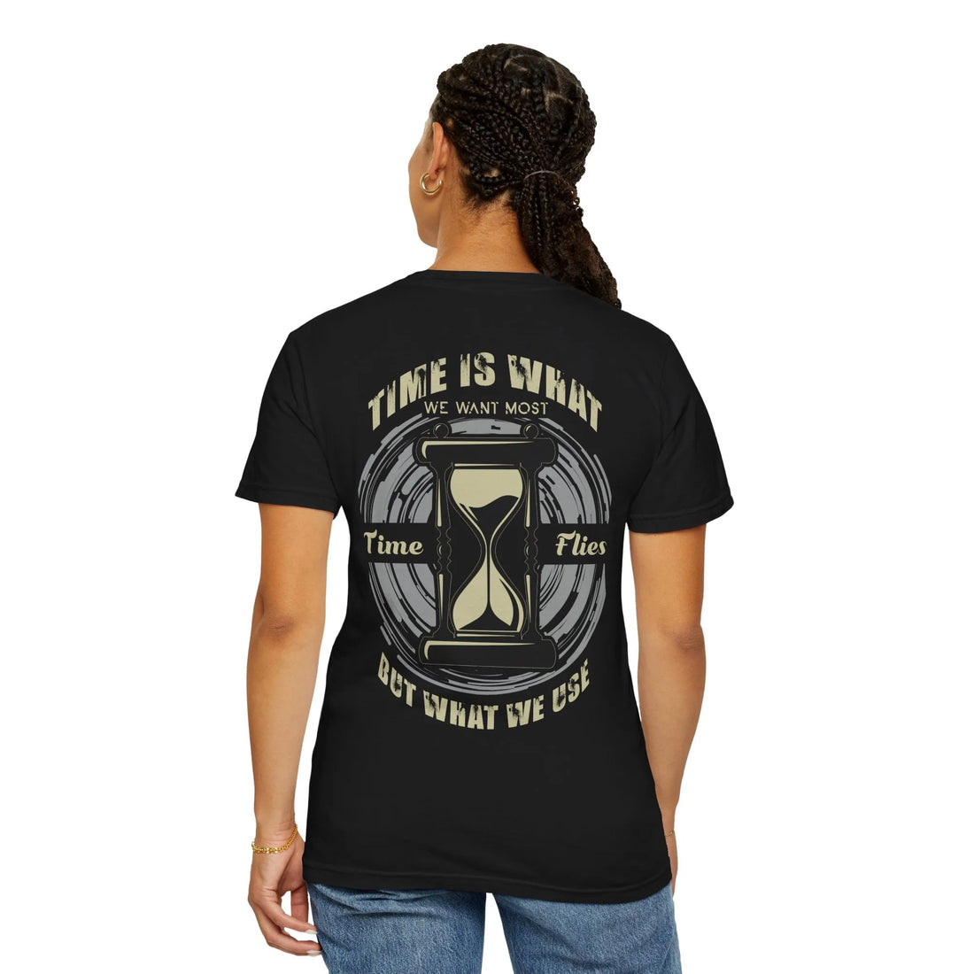 Time Is What We Want Most, Times Flies But What We Use Worst, Unisex Garment-Dyed T-shirt