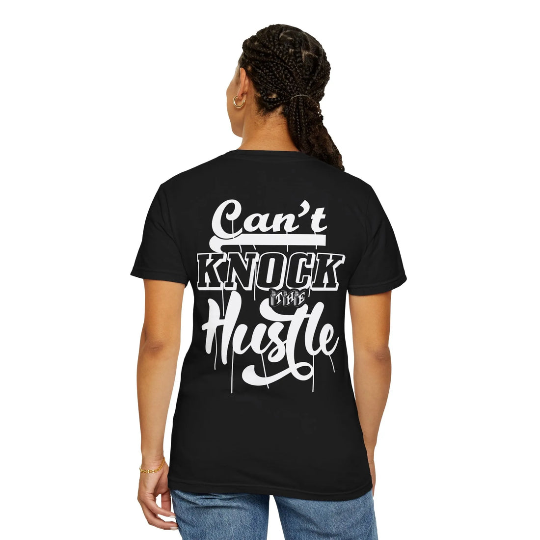 Can't Knock The Hustle, Unisex Garment-Dyed T-shirt