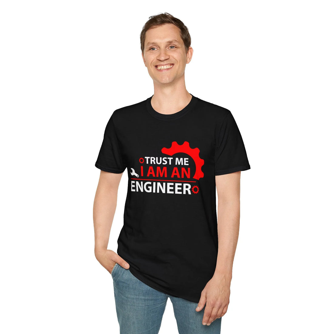 Trust Me I Am A Real Engineer - Unisex T-Shirt