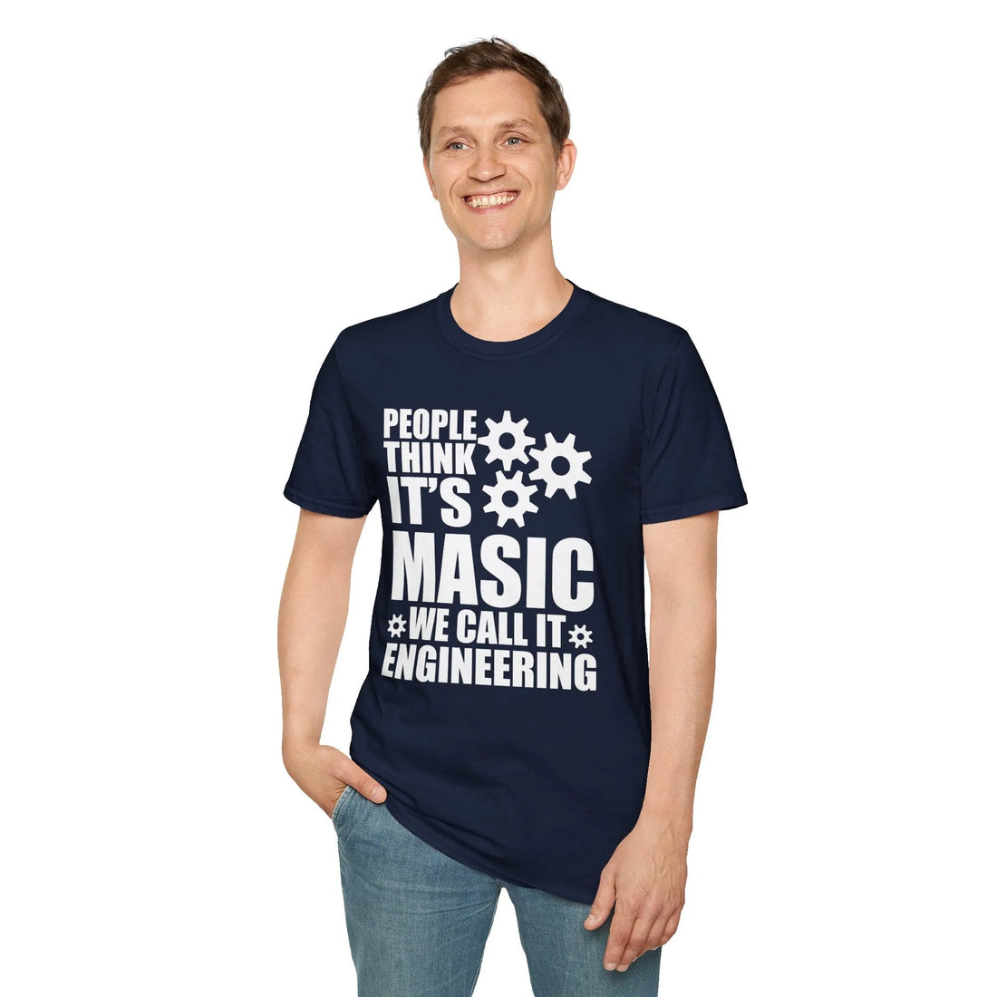 People Think It's Masic We Call It Engineering Unisex T-Shirt