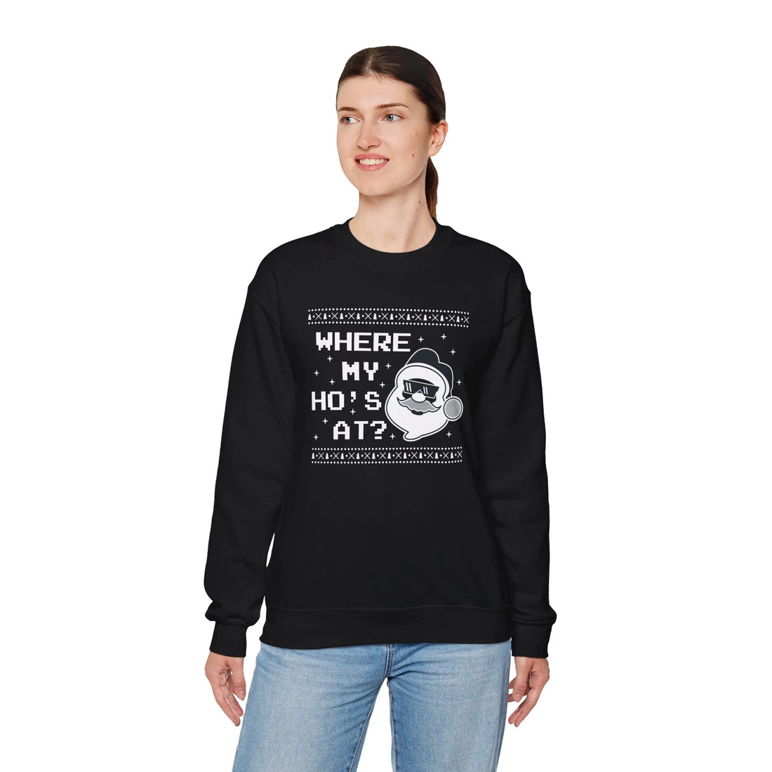 Where My Ho''s At? - Unisex Sweater