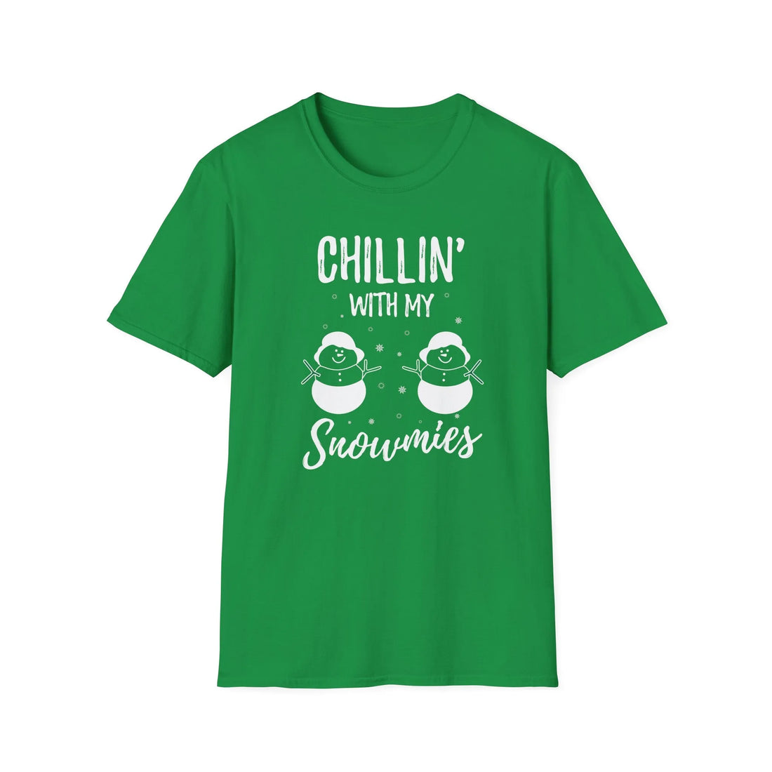 Chilling With My Snowmies - Unisex T-Shirt