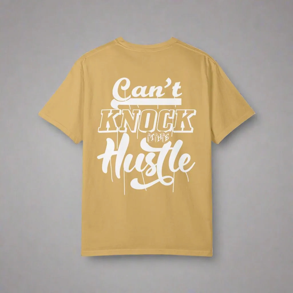 Can't Knock The Hustle, Unisex Garment-Dyed T-shirt