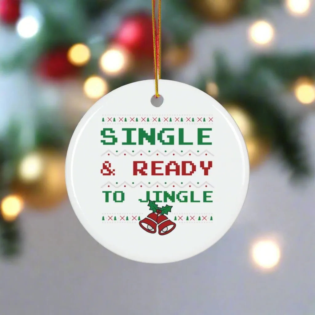 Single & Ready To Jingle  - Ceramic Ornament, 2 Shapes